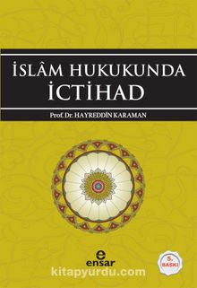 İslam Hukukunda İctihad - Prof. Dr. Hayreddin Karaman