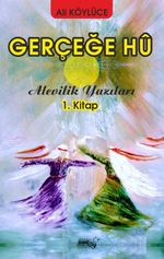 Gerçeğe Hu & Alevilik Yazıları 1 