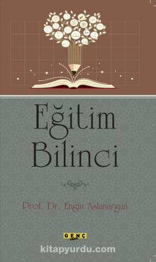 Eğitim Bilinci - Prof. Dr. Ergin Aslanargun