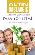 Altın Başlangıç & Aileler ve Çocuklar İçin Para Yönetimi