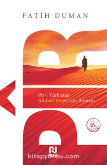 Pir /  Pir-i Türkistan Ahmed Yesevi'nin Romanı - Fatih Duman