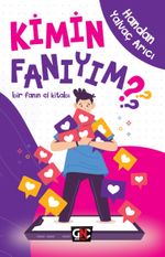 Kimin Fanıyım? & Bir Fanın El Kitabı