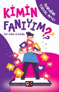 Kimin Fanıyım? & Bir Fanın El Kitabı