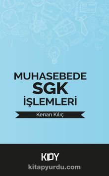Muhasebede Sgk İşlemleri - Kenan Kılıç