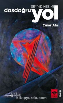 Seyyid Nesimi Dosdoğru Yol - Çınar Ata