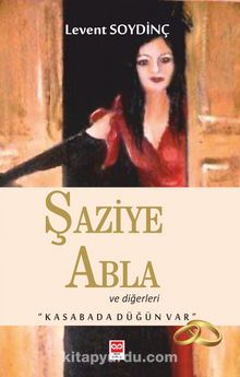 Şaziye Abla ve Diğerleri - Levent Soydinç