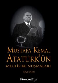 Mustafa Kemal Atatürk'ün Meclis Konuşmaları