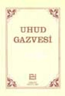 Uhud Gazvesi - Mahmud Sami Ramazanoğlu