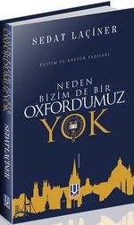 Neden Bizim de Bir Oxford'umuz Yok 