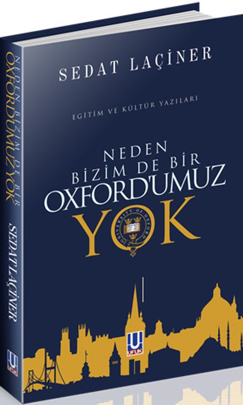 Neden Bizim de Bir Oxford'umuz Yok 