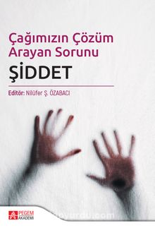 Çağımızın Çözüm Arayan Sorunu Şiddet - Kolektif