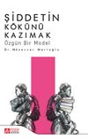 Şiddetin K&ouml;k&uuml;n&uuml; Kazımak & &Ouml;zg&uuml;n Bir Model