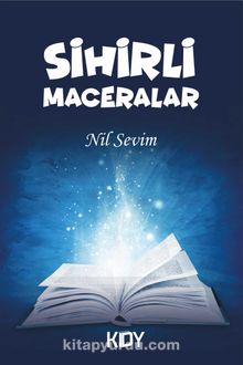 Sihirli Maceralar - Nil Sevim