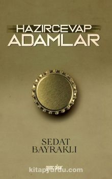 Hazırcevap Adamlar - Sedat Bayraklı