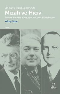 20. Yüzyıl İngiliz Romanında Mizah ve Hiciv & Samuel Beckett, Kingsley Amis, P.G. Wodehouse