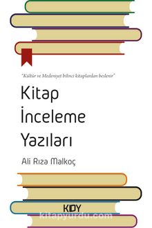 Kitap İnceleme Yazıları - Ali Rıza Malkoç