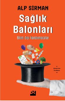Sağlık Balonları & Bilim Dışı Kandırmacalar