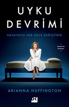 Uyku Devrimi & Hayatınızı Her Gece Değiştirin