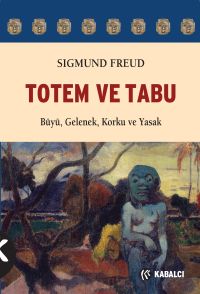 Totem ve Tabu & Büyü, Gelenek, Korku ve Yasak