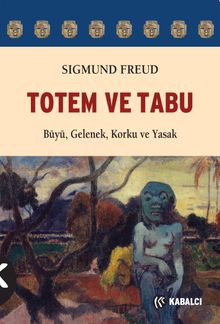 Totem ve Tabu & Büyü, Gelenek, Korku ve Yasak