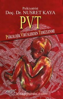 PVT Psikolojik Virüslerden Temizlenme - Doç. Dr. Nusret Kaya