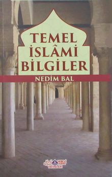 Temel İslami Bilgiler & Akaid-Ahlak-İbadet-Siyer