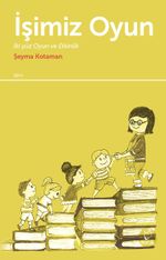 İşimiz Oyun  İkiyüz Oyun ve Etkinlik