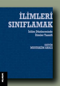 İlimleri Sınıflamak & İslam Düşüncesinde İlim Tasnifleri