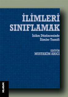 İlimleri Sınıflamak & İslam Düşüncesinde İlim Tasnifleri