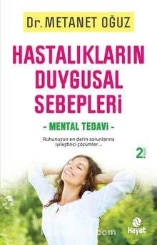 Hastalıkların Duygusal Sebepleri Mental Tedavi - Dr. Metanet Oğuz