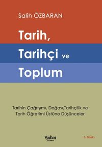 Tarih, Tarihçi ve Toplum