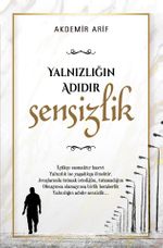 Yalnızlığın Adıdır Sensizlik