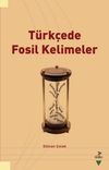 T&uuml;rk&ccedil;ede Fosil Kelimeler