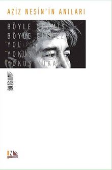 Aziz Nesin'in Anıları Böyle Gelmiş Böyle Gitmez - Aziz Nesin