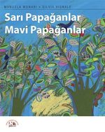 Sarı Papağanlar Mavi Papağanlar