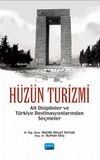 Hüzün Turizmi & Alt Disiplinler ve Türkiye Destinasyonlarından Seçmeler