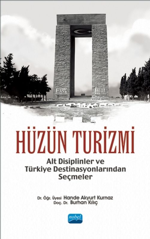 Hüzün Turizmi & Alt Disiplinler ve Türkiye Destinasyonlarından Seçmeler