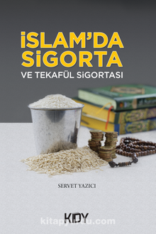 İslam’da Sigorta ve Tekafül Sigortası - Servet Yazıcı