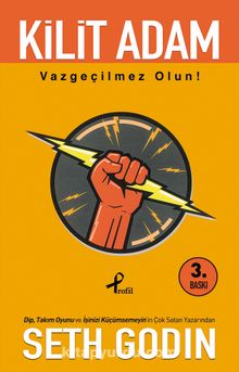 Kilit Adam & Vazgeçilmez Olun! - Seth Godin