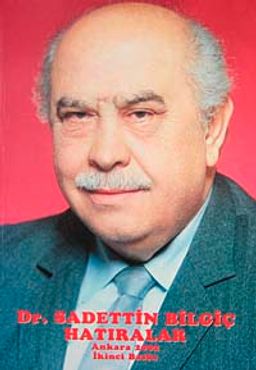 Dr. Saadettin Bilgiç'in Hatıraları