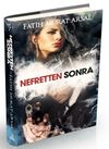 Nefretten Sonra (Ciltli)