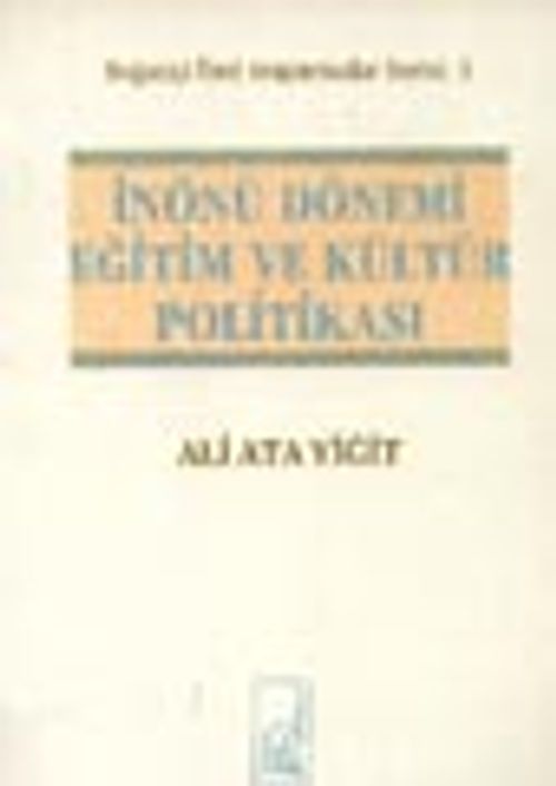 İnönü Dönemi Eğitim ve Kültür Politikası