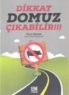 Dikkat Domuz &Ccedil;ıkabilir!!!
