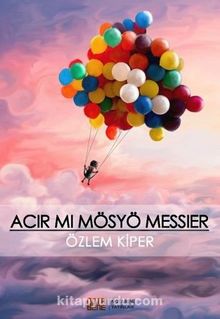 Acır mı Mösyö Messier - Özlem Kiper