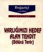 Varlığımızı Hedef Alan Tehdit  &(Bölücü Terör)