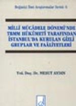 Milli Mücadele Dönemi TBMM Hükümeti Tarafından İstanbul'da Kurulan Gizli Cemiyetler