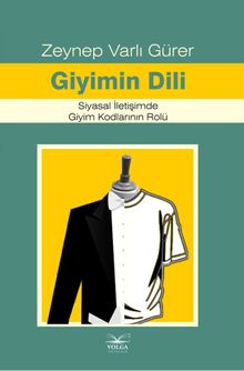 Giyimin Dili & Siyasal İletişimde Giyim Kodlarının Rolü