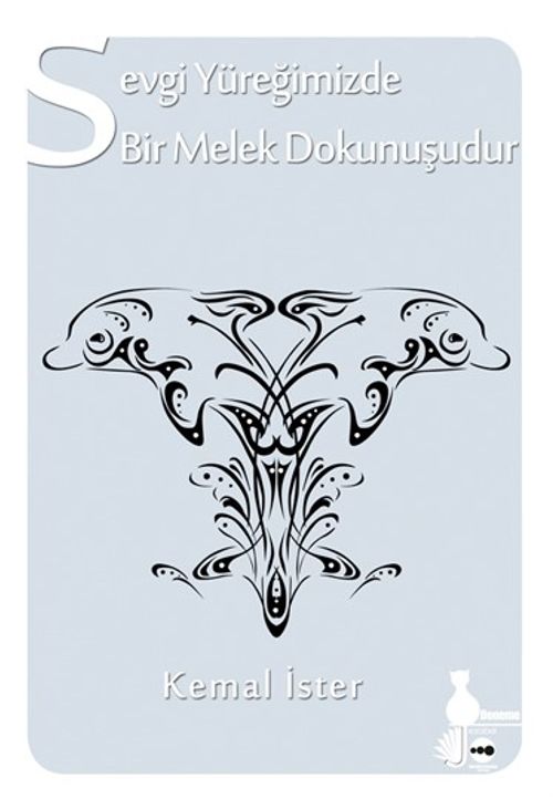 Sevgi Yüreğimizde Bir Melek Dokunuşudur