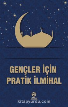 Gençler İçin Pratik İlmihal - C. Başpehlivan