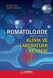 Romatolojide Doğru Tanı İçin Klinik ve Laboratuvar Rehberi